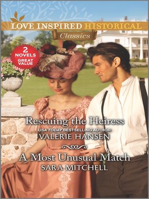 cover image of Rescuing the Heiress ; A Most Unusual Match